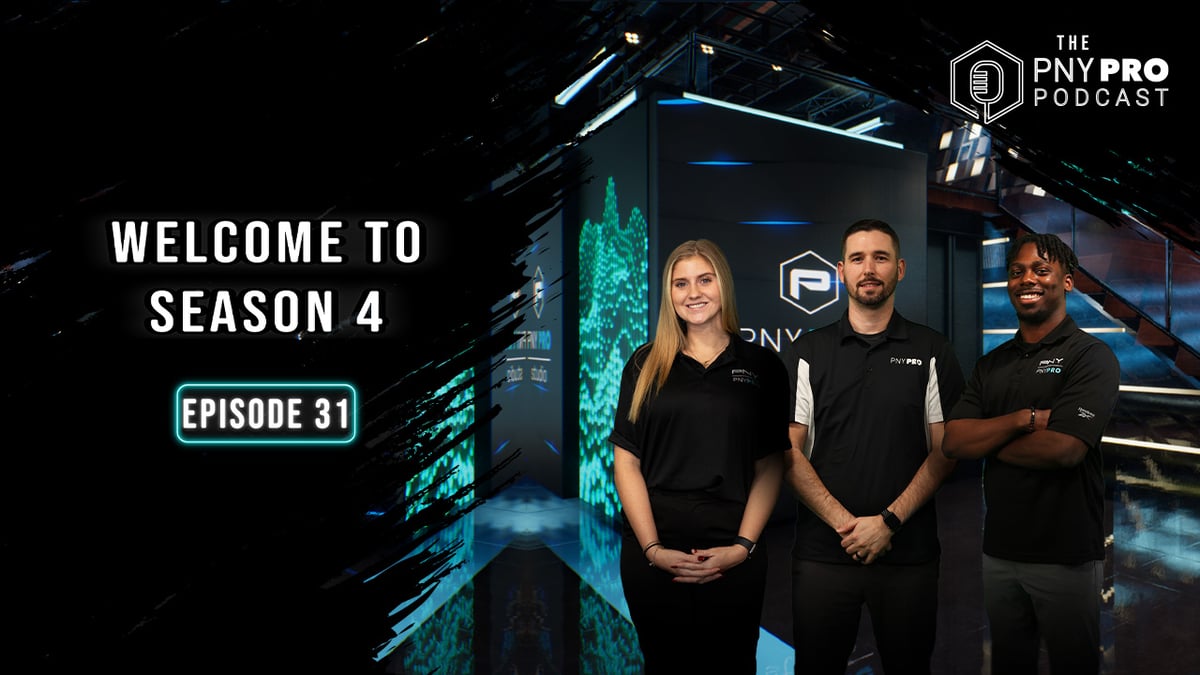 Welcome to PNY PRO Podcast Season 4