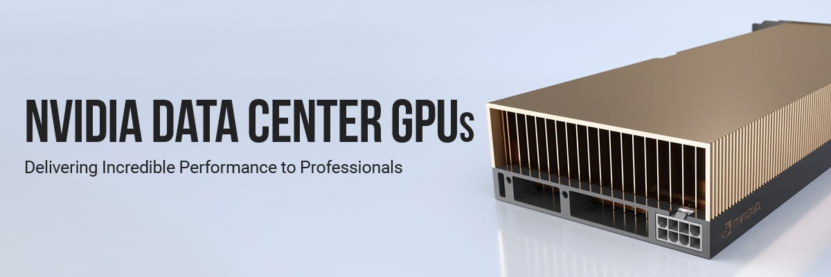 NVIDIA Data Center GPUs