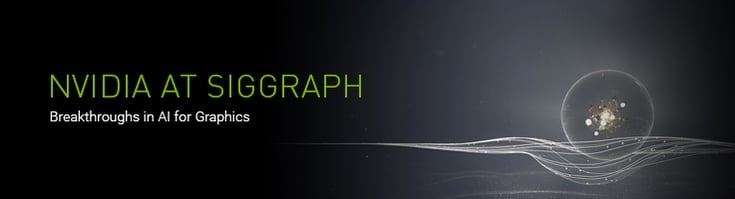 NVIDIA at Siggraph - Breakthroughs in AI for Graphics