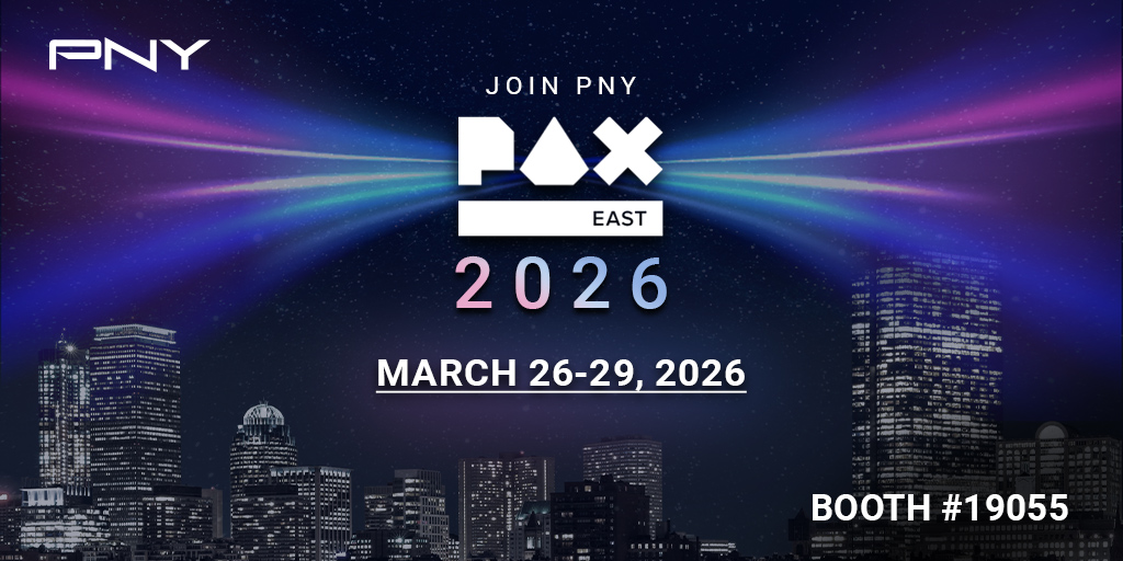 Join PNY at Pax East Booth #19055